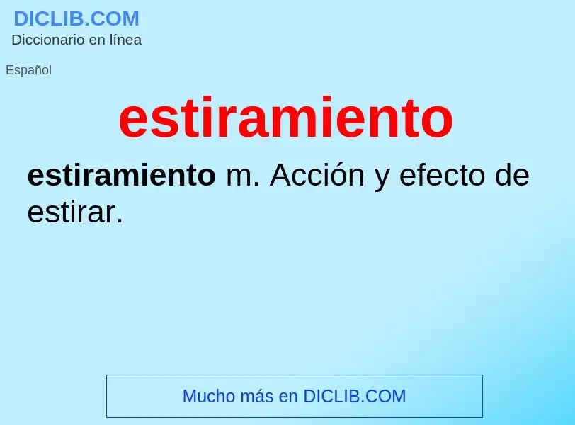 Wat is estiramiento - definition