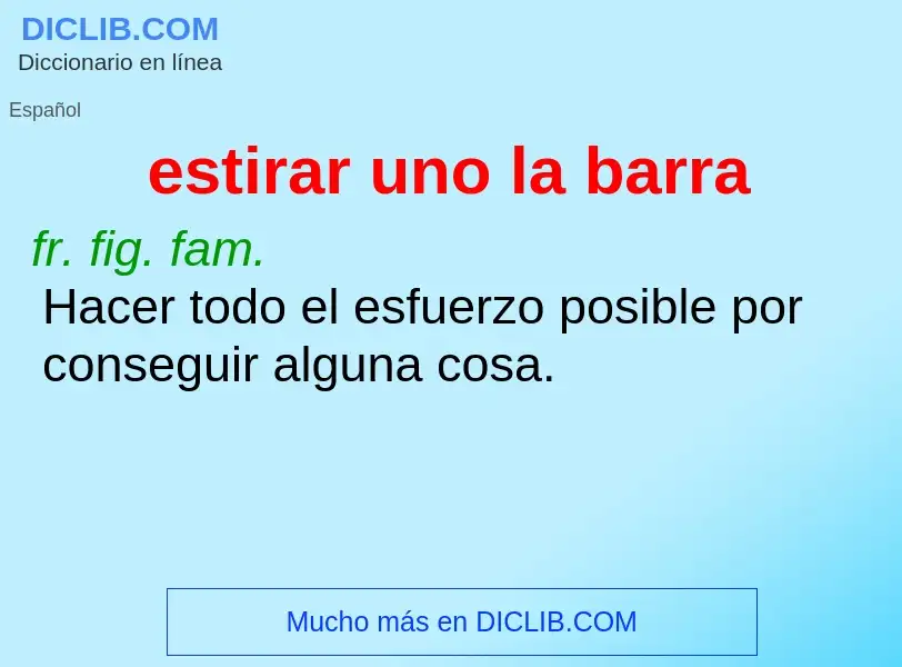 What is estirar uno la barra - definition