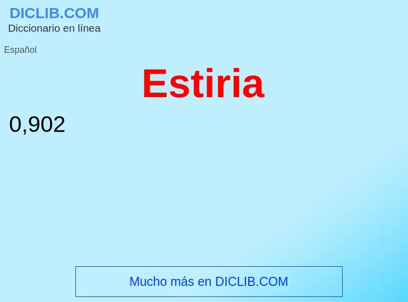 ¿Qué es Estiria? - significado y definición