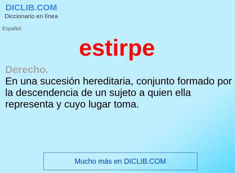 Wat is estirpe - definition