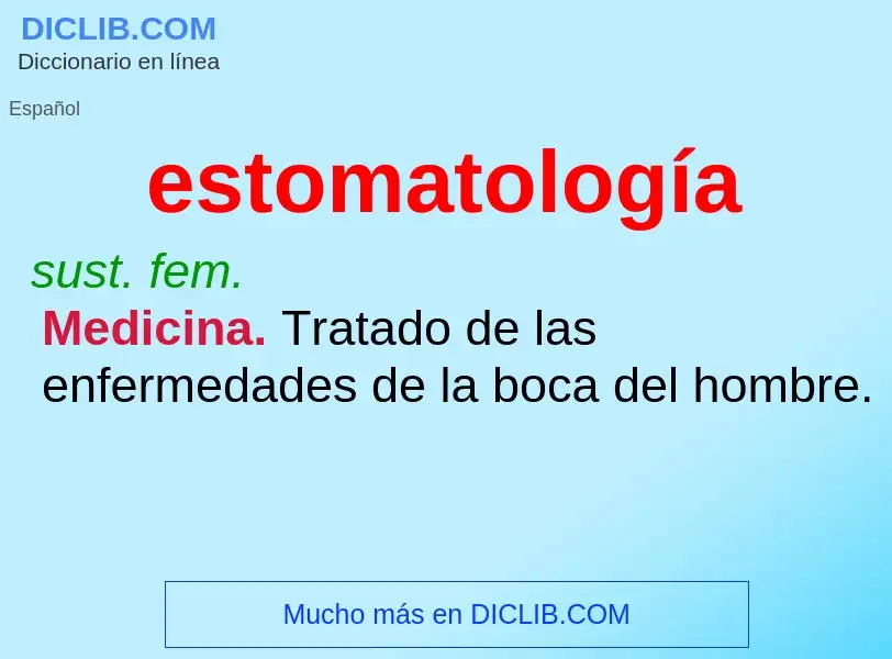 ¿Qué es estomatología? - significado y definición