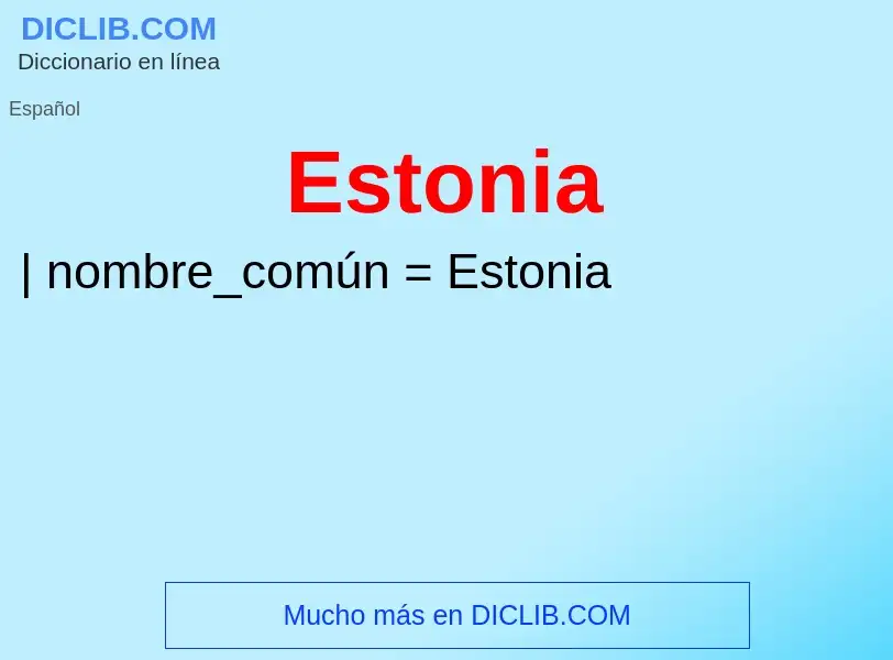 Wat is Estonia - definition