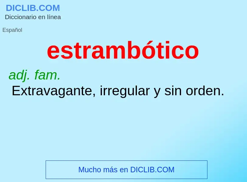 Was ist estrambótico - Definition