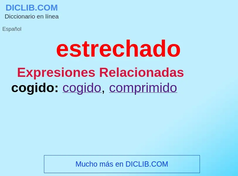 ¿Qué es estrechado? - significado y definición