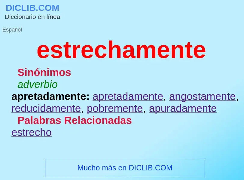 Was ist estrechamente - Definition