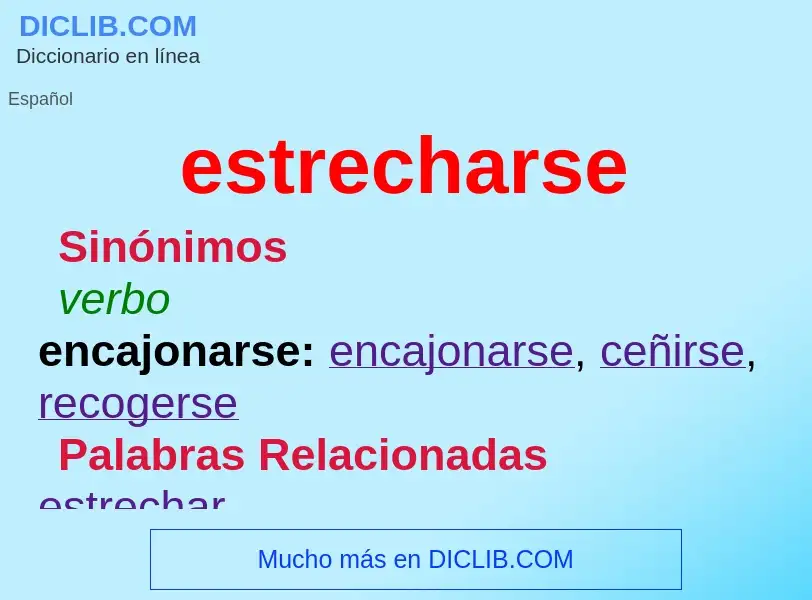 Wat is estrecharse - definition