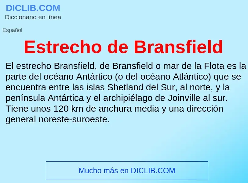 ¿Qué es Estrecho de Bransfield? - significado y definición