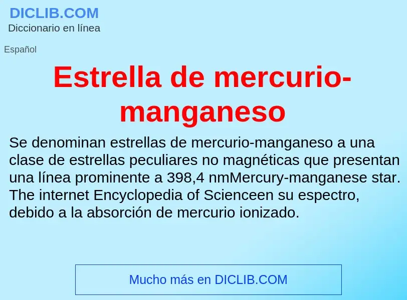 O que é Estrella de mercurio-manganeso - definição, significado, conceito