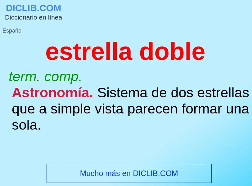 What is estrella doble - meaning and definition