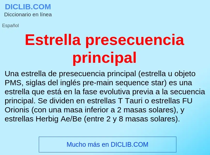 ¿Qué es Estrella presecuencia principal? - significado y definición