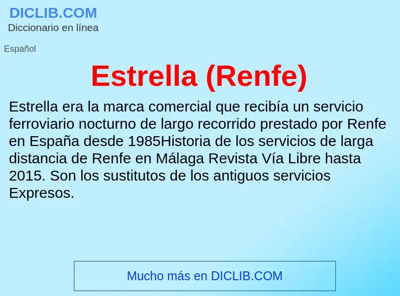 Was ist Estrella (Renfe) - Definition