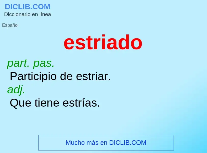 O que é estriado - definição, significado, conceito