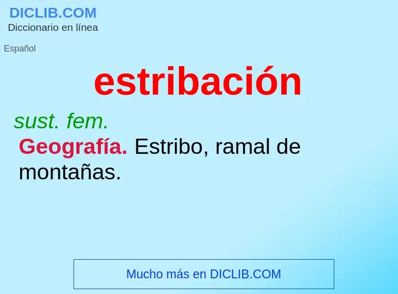 ¿Qué es estribación? - significado y definición