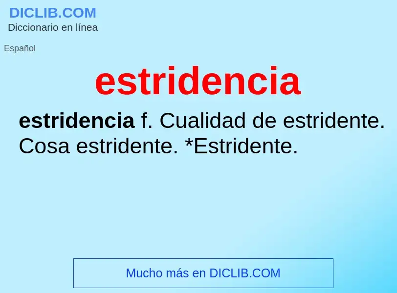 O que é estridencia - definição, significado, conceito