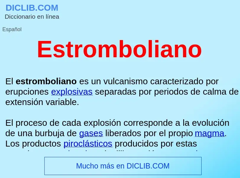 ¿Qué es Estromboliano ? - significado y definición