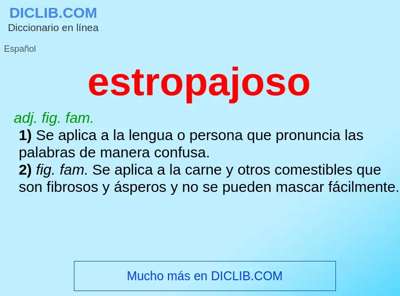 What is estropajoso - meaning and definition