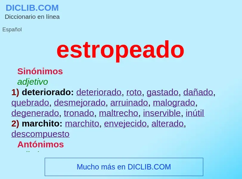 ¿Qué es estropeado? - significado y definición