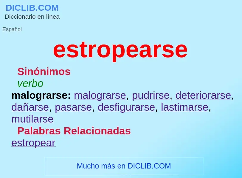 What is estropearse - definition