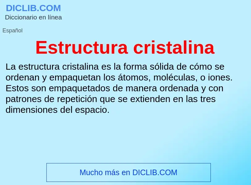 ¿Qué es Estructura cristalina? - significado y definición