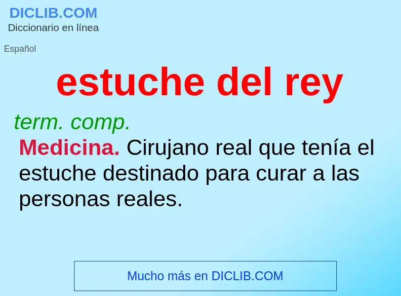 ¿Qué es estuche del rey? - significado y definición