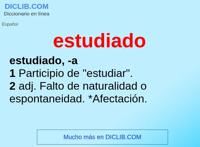 What is estudiado - meaning and definition