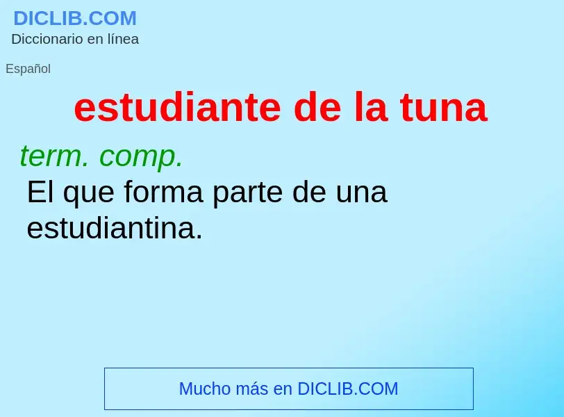 O que é estudiante de la tuna - definição, significado, conceito