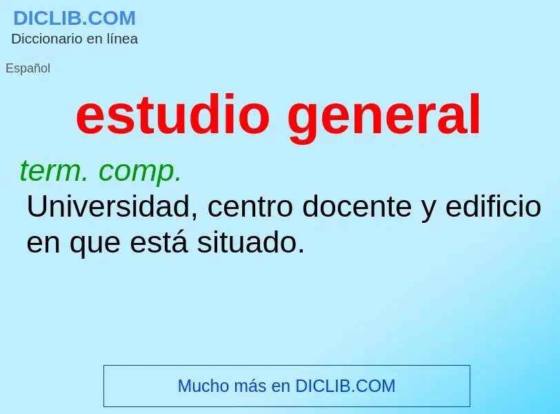 O que é estudio general - definição, significado, conceito