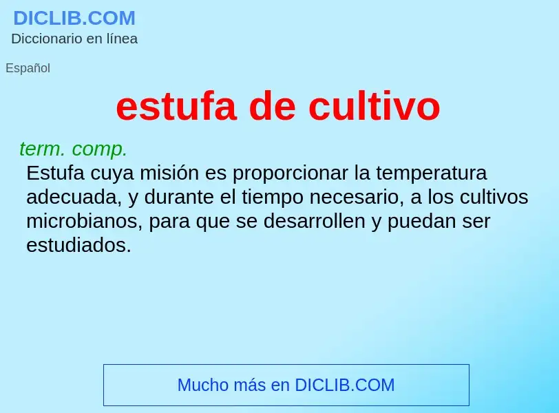 What is estufa de cultivo - meaning and definition