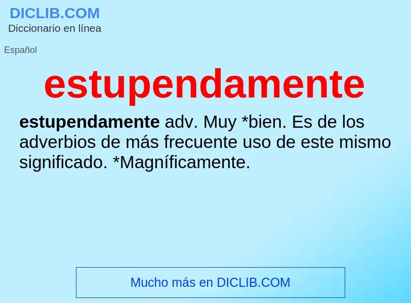 Wat is estupendamente - definition