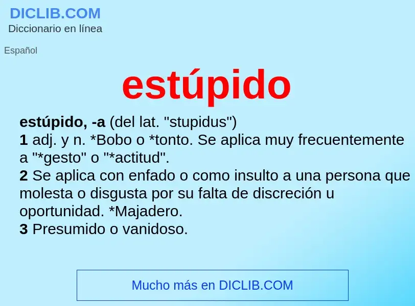 What is estúpido - meaning and definition