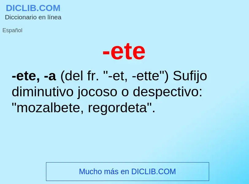 Wat is -ete - definition