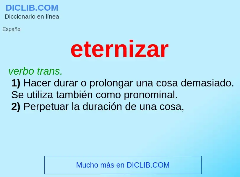 What is eternizar - meaning and definition