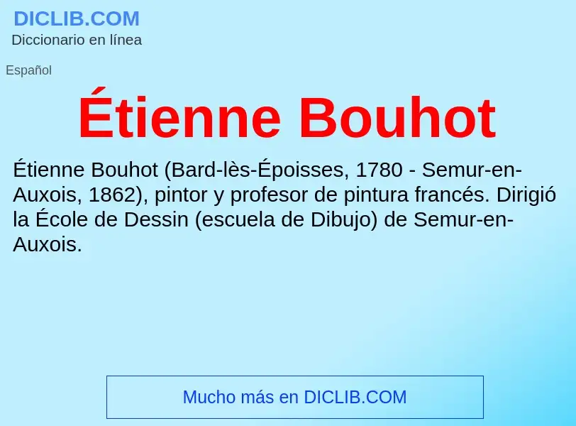 ¿Qué es Étienne Bouhot? - significado y definición