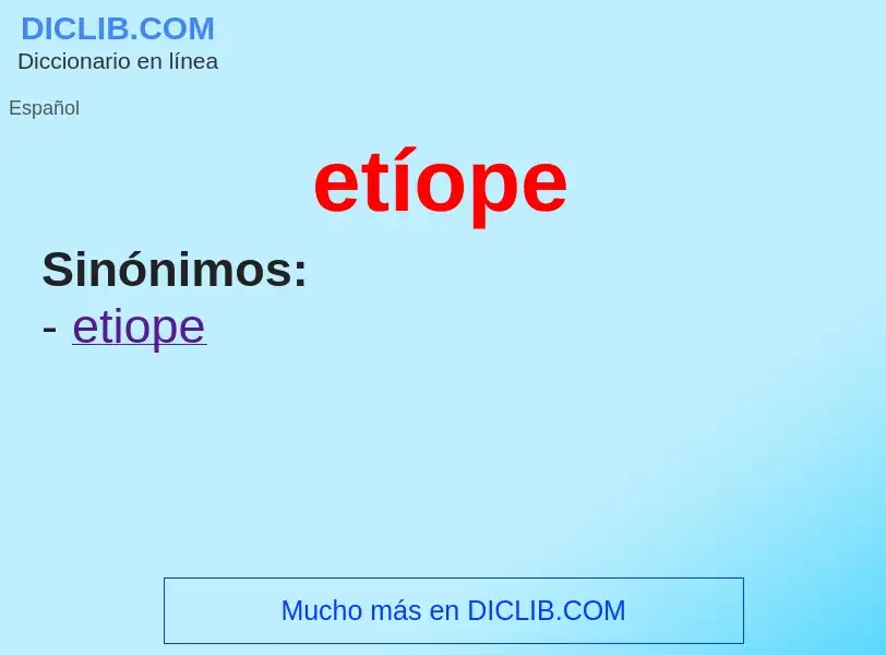 What is etíope - meaning and definition