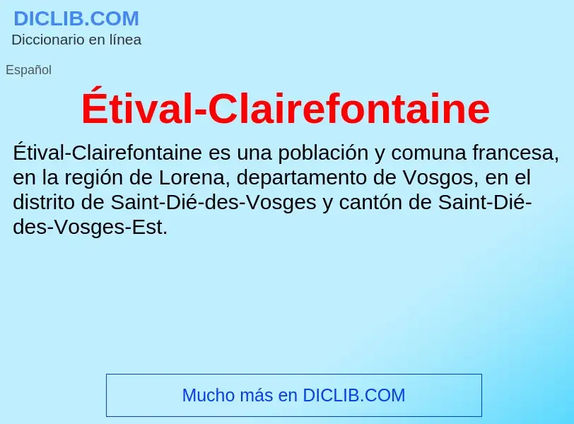 Что такое Étival-Clairefontaine - определение