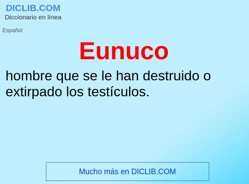 ¿Qué es Eunuco? - significado y definición