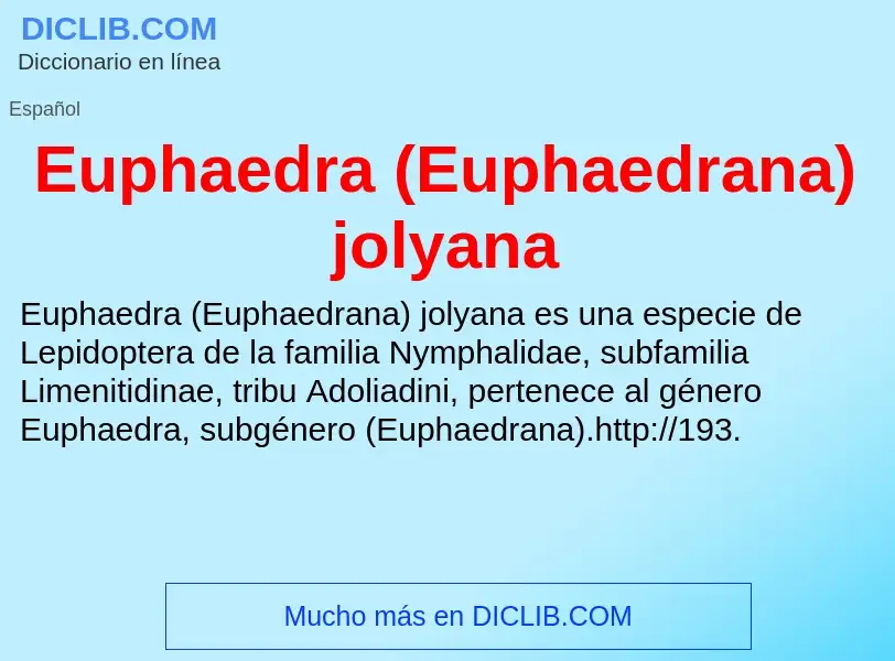 ¿Qué es Euphaedra (Euphaedrana) jolyana? - significado y definición