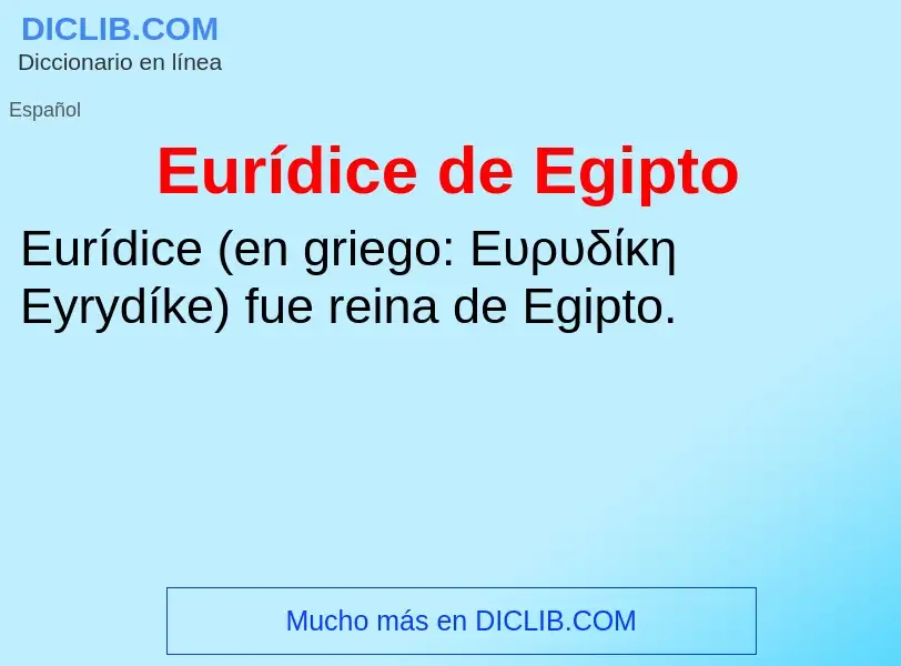 ¿Qué es Eurídice de Egipto? - significado y definición