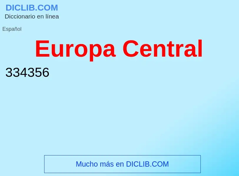 ¿Qué es Europa Central? - significado y definición