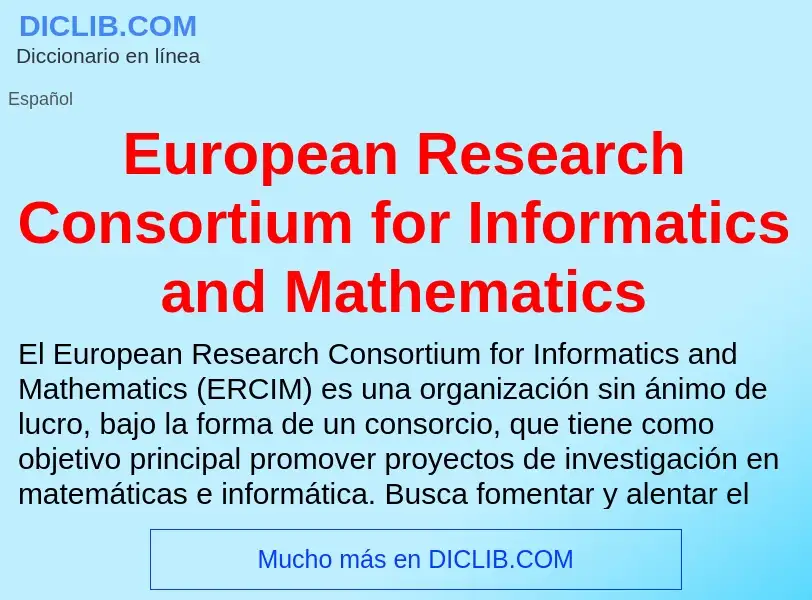 Τι είναι European Research Consortium for Informatics and Mathematics - ορισμός