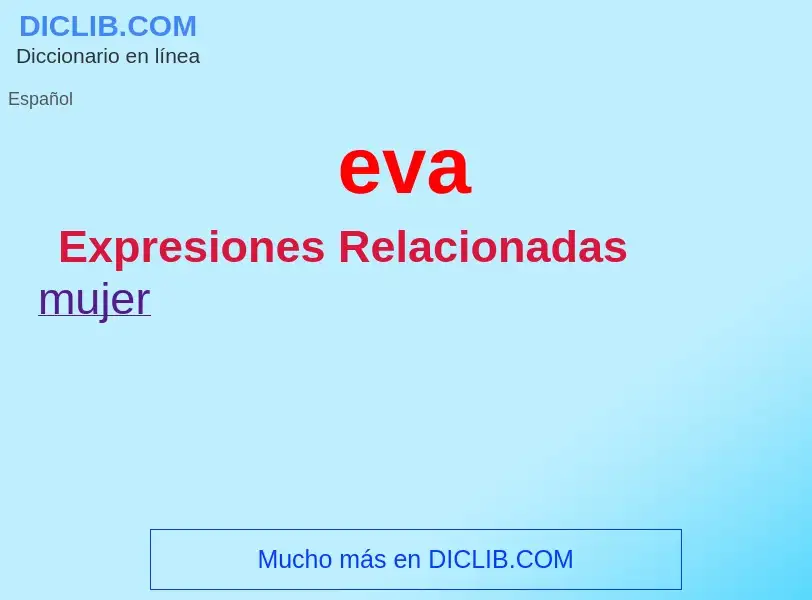 ¿Qué es eva? - significado y definición