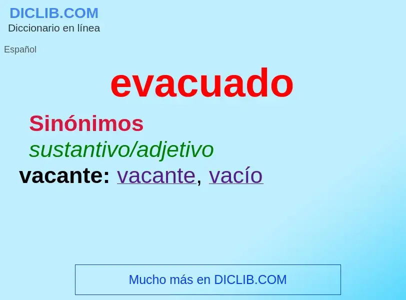 ¿Qué es evacuado? - significado y definición