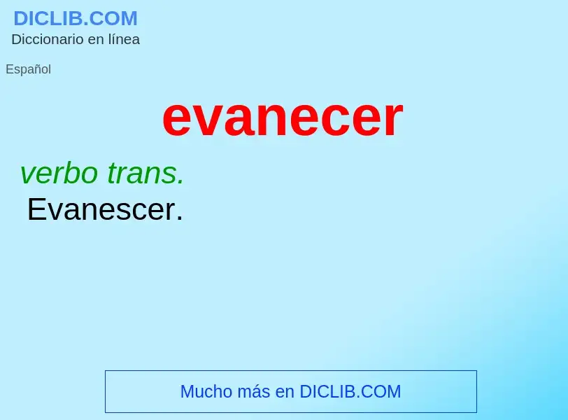 What is evanecer - definition