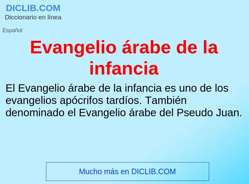 Что такое Evangelio árabe de la infancia - определение