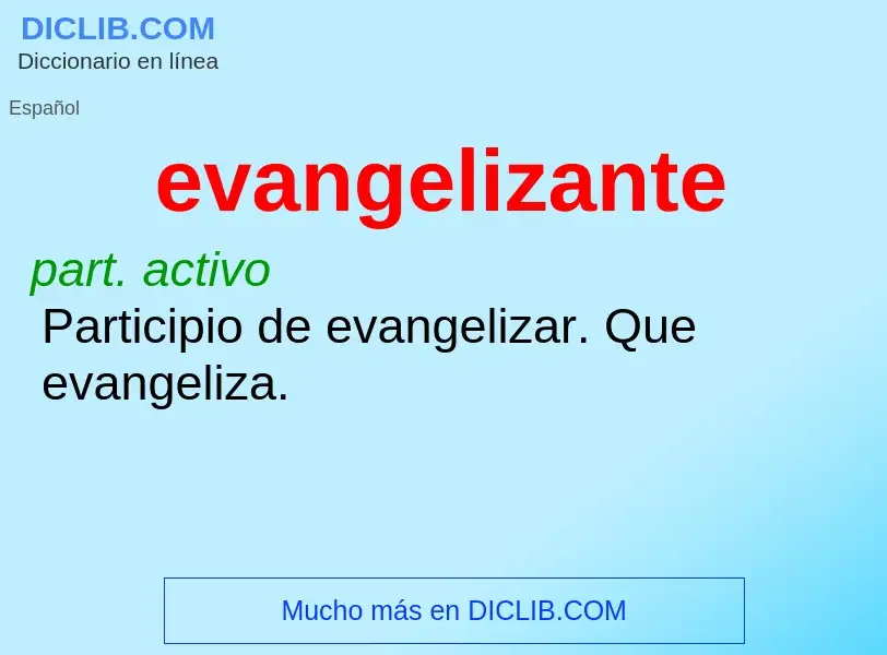 What is evangelizante - definition