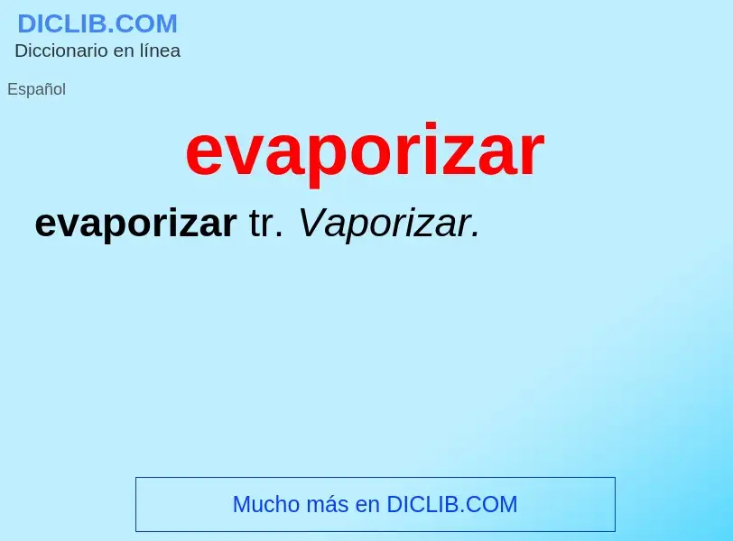 O que é evaporizar - definição, significado, conceito