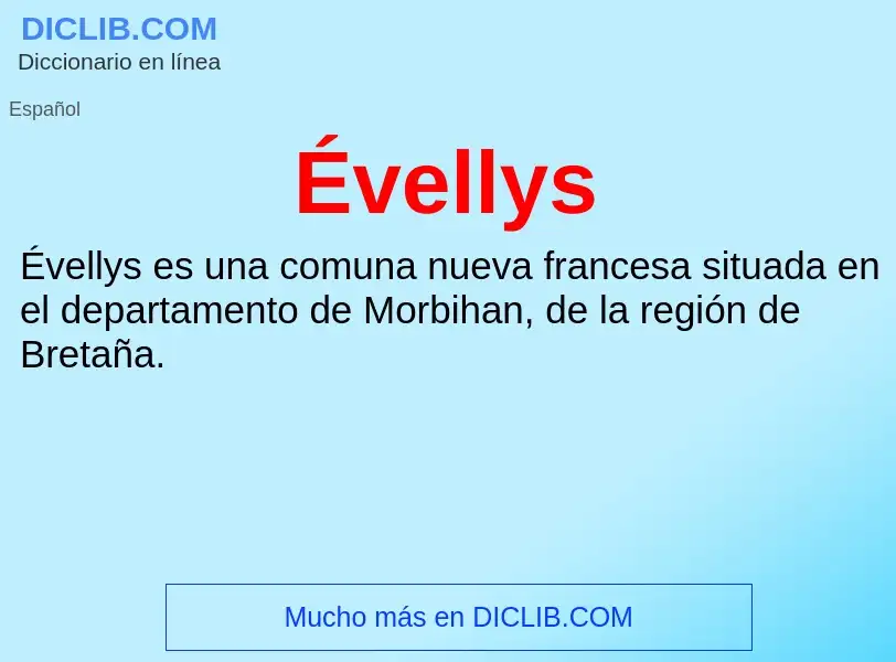 What is Évellys - meaning and definition