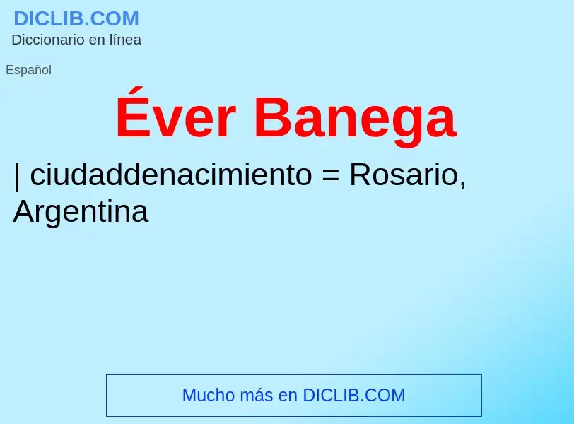 Wat is Éver Banega - definition