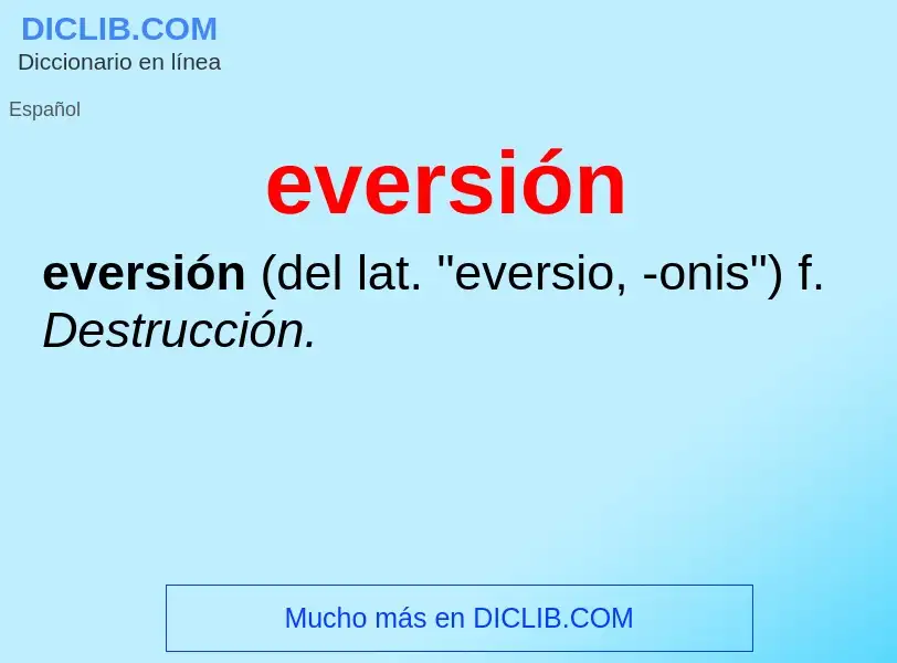 What is eversión - definition