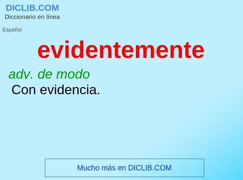 ¿Qué es evidentemente? - significado y definición